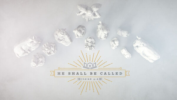 He Shall Be Called: Wonderful Counselor Image
