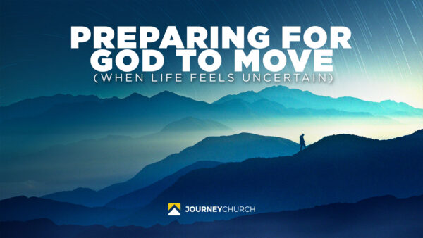 Preparing for God to Move
